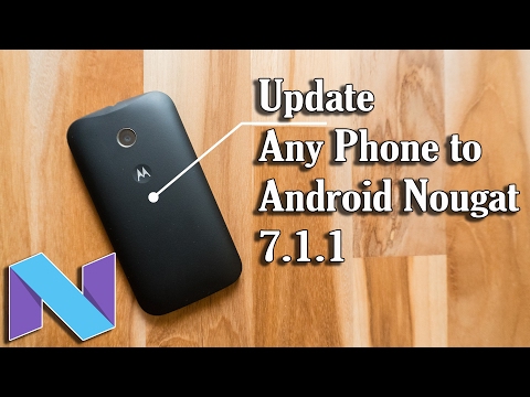 How to Install Nougat 7.1.1 Rom on almost any Android Phone!