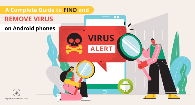 How to Remove Virus From Your Android Phone Without Antivirus App