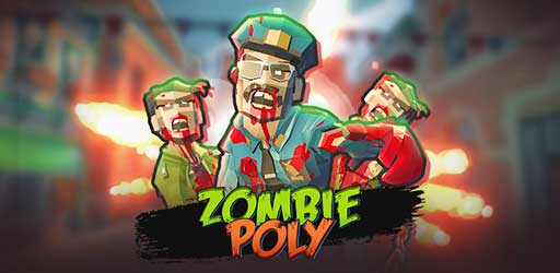 Zombie Poly MOD APK 1.1.32 (Unlimited Money) Android
